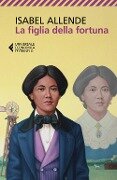 Cover-Bild zum Titel 'La figlia della fortuna' von 'Isabel Allende'