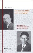 Rainer Maria Rilke - Franz Kafka - Peter Selg