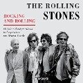 Rocking and Rolling - 60 Jahre Bandgeschichte in Gesprächen mit Martin Scholz - Martin Scholz, The Rolling Stones