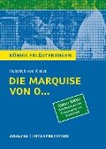 Die Marquise von O... von Heinrich von Kleist. Königs Erläuterungen. Nordrhein-Westfalen - Heinrich von Kleist