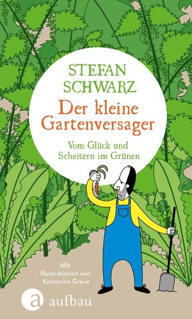 Der kleine Gartenversager - Stefan Schwarz