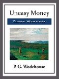 Cover-Bild zum Titel 'Uneasy Money' von 'P. G. Wodehouse'