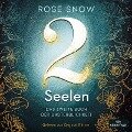 Die Bücher der Unsterblichkeit 2: 2 Seelen. Das zweite Buch der Unsterblichkeit - Rose Snow