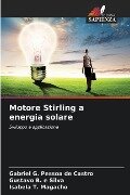 Motore Stirling a energia solare - Gabriel G. Pessoa de Castro, Gustavo B. e Silva, Isabela T. Magacho