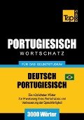 Wortschatz Deutsch-Brasilianisch Portugiesisch für das Selbststudium - 3000 Wörter - Andrey Taranov