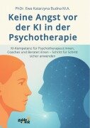 Cover-Bild zum Titel 'Keine Angst vor der KI in der Psychotherapie' von 'Ewa Katarzyna Budna M. A.'