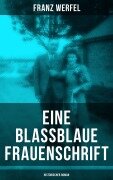 Cover-Bild zum Titel 'Eine blassblaue Frauenschrift (Historischer Roman)' von 'Franz Werfel'
