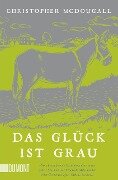 Cover-Bild zum Titel 'Das Glück ist grau' von 'Christopher Mcdougall'