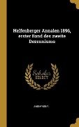 Helfenberger Annalen 1896, Erster Band Des Zweite Dezenniums - Anonymous