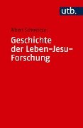 Geschichte der Leben-Jesu-Forschung - Albert Schweitzer