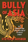 Bully of Asia - Steven W. Mosher