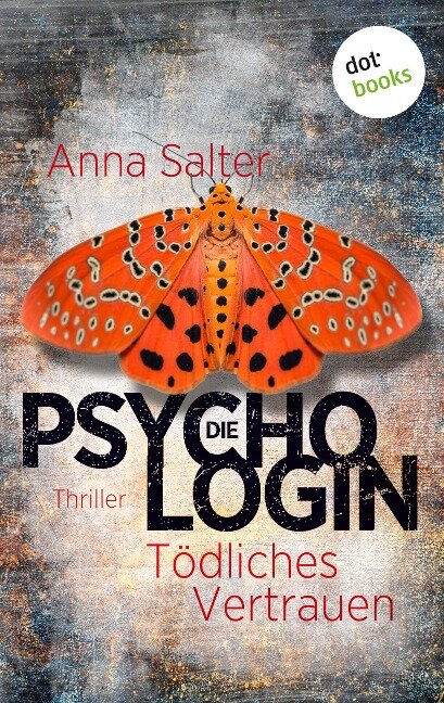 Die Psychologin - Tödliches Vertrauen - Anna Salter