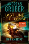 Cover-Bild zum Titel 'Last Line of Defense, Band 1: Der Angriff. Die neue Action-Thriller-Reihe von Nr. 1 SPIEGEL-Bestsellerautor Andreas Gruber!' von 'Andreas Gruber'