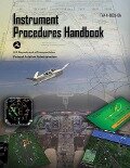 Cover-Bild zum Titel 'Instrument Procedures Handbook (Federal Aviation Administration)' von 'Federal Aviation Administration (Faa)'