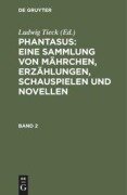 Cover-Bild zum Titel 'Phantasus: Eine Sammlung von Mährchen, Erzählungen, Schauspielen und Novellen' von ''
