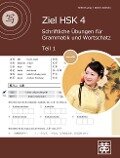 Ziel HSK 4. Schriftliche Übungen für Grammatik und Wortschatz - Teil 1 - Hefei Huang, Dieter Ziethen