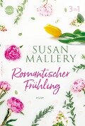Romantischer Frühling mit Susan Mallery (3in1) - Susan Mallery