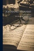 Johannes Brahms: A Biographical Sketch - John Alexander Fuller-Maitland, Rosa Newmarch, Hermann Deiters