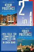 Düstere Provence / Eiskalte Provence - Zwei Fälle für Commissaire Albin Leclerc in einem Band - Pierre Lagrange