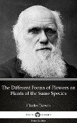 Cover-Bild zum Titel 'The Different Forms of Flowers on Plants of the Same Species by Charles Darwin - Delphi Classics (Illustrated)' von 'Charles Darwin'
