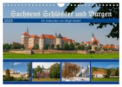 Sachsens Schlösser und Burgen (Wandkalender 2025 DIN A4 quer), CALVENDO Monatskalender - Birgit Harriette Seifert