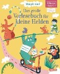 Das große Vorlesebuch für kleine Helden (ELTERN-Vorlesebuch) - Margit Auer