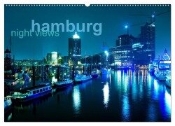 hamburg - night views (Wandkalender 2025 DIN A2 quer), CALVENDO Monatskalender - Jürgen Muß