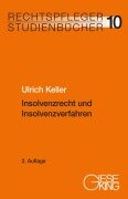 Cover-Bild zum Titel 'Insolvenzrecht und Insolvenzverfahren' von 'Ulrich Keller'