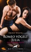 Cover-Bild zum Titel 'Romeo vögelt Julia | Erotische Geschichte' von 'Ebony White'