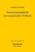 Datenschutzaufsicht im europäischen Verbund - Cornelia Kibler