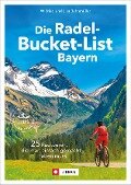 Die Radel-Bucket-List Bayern - Wilfried Und Lisa Bahnmüller