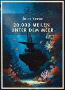 Cover-Bild zum Titel 'Jules Verne: 20.000 Meilen unter dem Meer. Vollständige Neuausgabe' von 'Jules Verne'