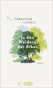 Cover-Bild zum Titel 'In den Wäldern der Biber' von 'Franziska Fischer'