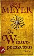 Die Winterprinzessin - Kai Meyer