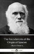The Foundations of the Origin of Species by Charles Darwin - Delphi Classics (Illustrated) - Charles Darwin