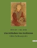 Das Käthchen von Heilbronn - Heinrich Von Kleist