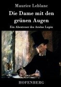 Cover-Bild zum Titel 'Die Dame mit den grünen Augen' von 'Maurice Leblanc'