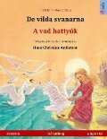 De vilda svanarna - A vad hattyúk (svenska - ungerska) - Ulrich Renz