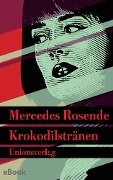 Krokodilstränen - Mercedes Rosende