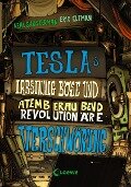 Teslas irrsinnig böse und atemberaubend revolutionäre Verschwörung (Band 2) - Neal Shusterman, Eric Elfman