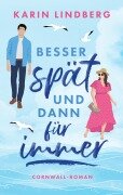 Cover-Bild zum Titel 'Besser spät und dann für immer' von 'Karin Lindberg'
