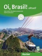 Cover-Bild zum Titel 'Oi, Brasil! aktuell A1. Kurs- und Arbeitsbuch mit Audios online' von 'Nair Nagamine Sommer, Odete Nagamine Weidmann, Armindo José de Morais'