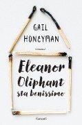 Cover-Bild zum Titel 'Eleanor Oliphant sta benissimo' von 'Gail Honeyman'