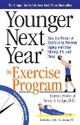 Younger Next Year: The Exercise Program - Chris Crowley, Henry S. Lodge