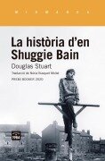 Cover-Bild zum Titel 'La història d'en Shuggie Bain' von 'Núria Busquet Molist, Douglas Stuart'