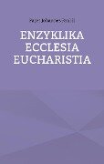 Enzyklika Ecclesia Eucharistia - Papst Johannes Paul II