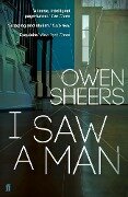 I Saw A Man - Owen Sheers