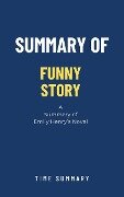 Cover-Bild zum Titel 'Summary of Funny Story by Emily Henry' von 'Time Summary'