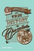 The True History of Chocolate - Sophie D Coe, Michael D Coe