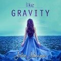 Like Gravity - Julie Johnson